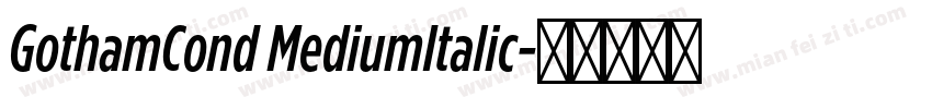 GothamCond MediumItalic字体转换
